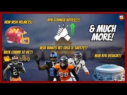 👀WSH Wants Vet EDGE FA! Nick Chubb to WSH? New WSH Helmets! RFK Stadium Vote Support! New RFK Design