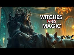 The Most Inspiring Stories of Witches and Magic Through History