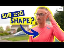 The Final Workout: Ready to Break 2:20 in London?