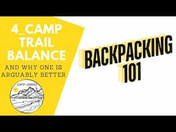 4_Camp Trail Balance | Backpacking 101 | How to Backpack