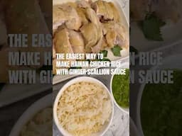 🍗 The EASIEST Hainanese Chicken Rice Recipe You Can Find with Ginger Scallion Sauce 海南雞飯 #shorts