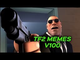 TF2 MEMES V100 - Special thanks to creators and you!