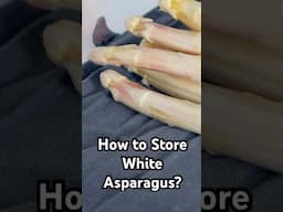 How to Store White Asparagus?