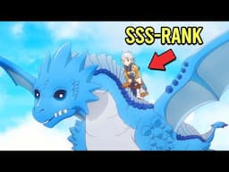 He Was Expelled For Being Useless But Actually Has SSS-Rank Skills Without Knowing