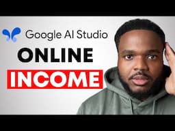 SIMPLE Way to Earn Income Online with Google AI Studio (For Beginners)