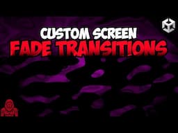 Custom Screen Fade Transitions in Unity (using Shader Graph)