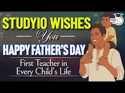 Happy Father's Day To Everyone! | StudyIQ IAS Hindi