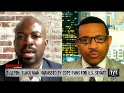 Black Man Harassed By Police Runs For U.S. Senate