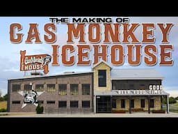Bringing The Gas Monkey Icehouse Dream To Life!