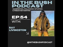 Manifesting, following intuition and hunting predators with Ray Livingston