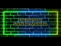 SANTA MARTA ✘ ENGANCHADO ✘ REMIX FIESTERO 2025 ✘ PECHITO REMIX 🎶🥳