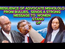 Advocate Mshololo stands up to bullies attack doing her professional job.