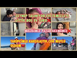 ZEYNEP TAŞINIYOR EVİ TEMİZLEMEYE GİTTİK,BOŞ EV TURU ❌MELEĞİMLE PAZAR GEZMESİ,TAKİPÇİMLE KARŞILAŞTIK🫶