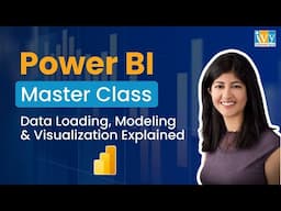 Power BI Master Class | Learn Data Loading, Modeling & Visualization in Power BI