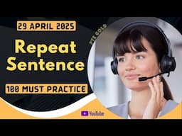 PTE Repeat Sentence - APRIL 2025 - MUST PRACTICE