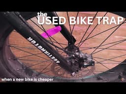 USED BIKE RISKS - Why I focus on NEW Bikes | Budget bikes can be a better choice for many buyers