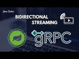 Spring Boot + gRPC Bidirectional Streaming Explained 🚀 | Real-Time Example | @Javatechie
