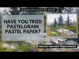 Trying Pastelgrain Paper for a Landscape Pastel Painting Demo!