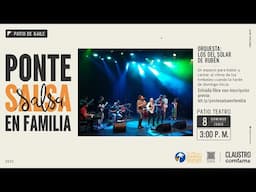 Ponte Salsa en Familia desde el Claustro Comfama - Los Del Solar De Rubén - 08 de Junio del 2025