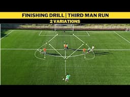 Finishing Drill | Third Man Run | 2 Variations | Football/Soccer Training (U13 - U19)