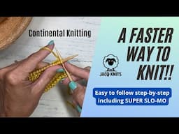 Continental Knitting: A faster way to knit!