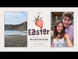 A WHOLESOME EASTER AT HOME | life on a Scottish island | NIAMH MACKINNON