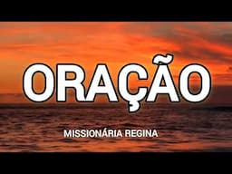10/06/2025 TERÇA-FEIRA ORAÇÃO COM A MISSIONÁRIA REGINA