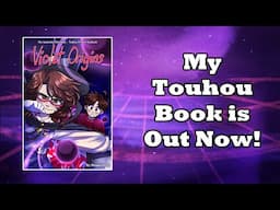 My Touhou Book is Out! | "Violet Origins ~ The Sumireko Chronicle" Release Video
