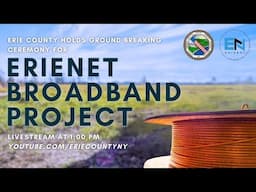 Erie County Breaks Ground on ErieNet Broadband Access Network