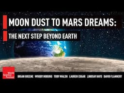Moon Dust to Mars Dreams: The Next Step Beyond Earth