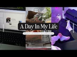 DAY IN MY LIFE: A Productive Monday Living in Charleston