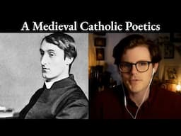 The Theological Aesthetics of Gerard Manley Hopkins | Lecture 12