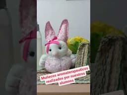 Muñecos aromáticos terapéuticos 🤗🌸