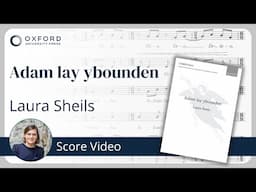 Laura Sheils – Adam lay ybounden | Score Video