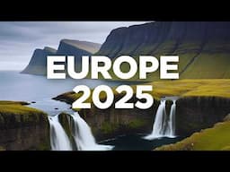 Most Beautiful Places to Visit in Europe in 2025