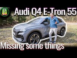 My first drive with the newest Audi Q4 E-Tron 55 quattro