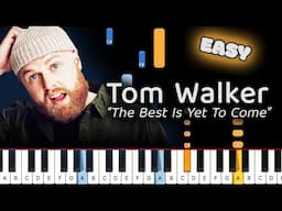 Learn To Play The Best Is Yet To Come Tom Walker on Piano! (Easy)