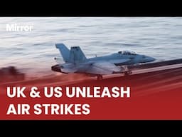 UK & US STRIKE back against Houthi aggression with precision bombs