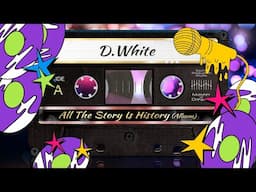 D.White - All The Story Is History (Album Remastered 2025). NEW Italo Disco, Modern Talking style