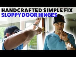 Handcrafted Simple Fix - Sloppy Door Hinges