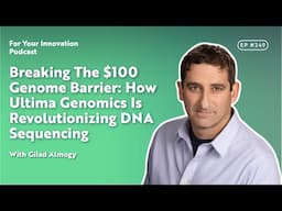 Breaking The $100 Genome Barrier: How Ultima Genomics Is Revolutionizing DNA Sequencing