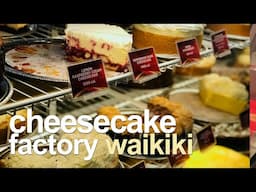 HAWAII. Cheesecake factory in Waikiki. This is too good to skip, but we don't recommend it