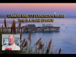 ADOBE CAMERA RAW :: LANDSCAPE MASKS :: THIS IS HUGE!!!