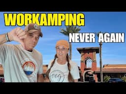 Work Camping RV Resort - NEVER AGAIN - Should you do it? Full Time RV