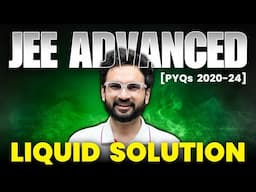 Liquid Solution - JEE Advanced PYQ | Last 5 years | PYQ Khazana #jeeadvancedPYQ