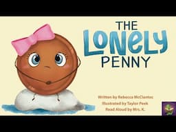 THE LONELY PENNY by Rebecca McClantoc read aloud | kindergarten Bedtime Story | Classroom Read-Aloud