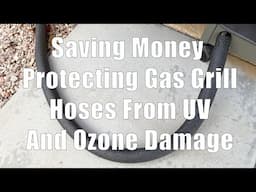 Saving Money: Protecting Gas Grill Hoses From UV And Ozone (DiTuro Productions, LLC)