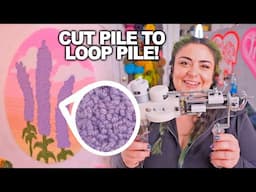 How To Turn Your CUT PILE Tufting Gun Into a LOOP PILE! & Everything You Need To Know!