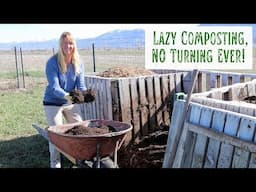 Lazy Composting - How I Get Beautiful Compost With NO Turning & Putting Almost Anything in The Pile