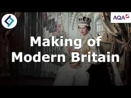 The Making of Modern Britain | AQA A Level History